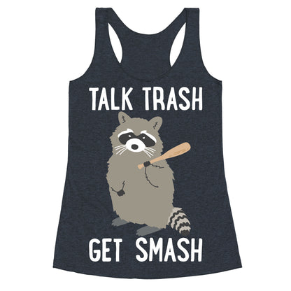 Talk Trash Get Smash Raccoon Racerback Tank