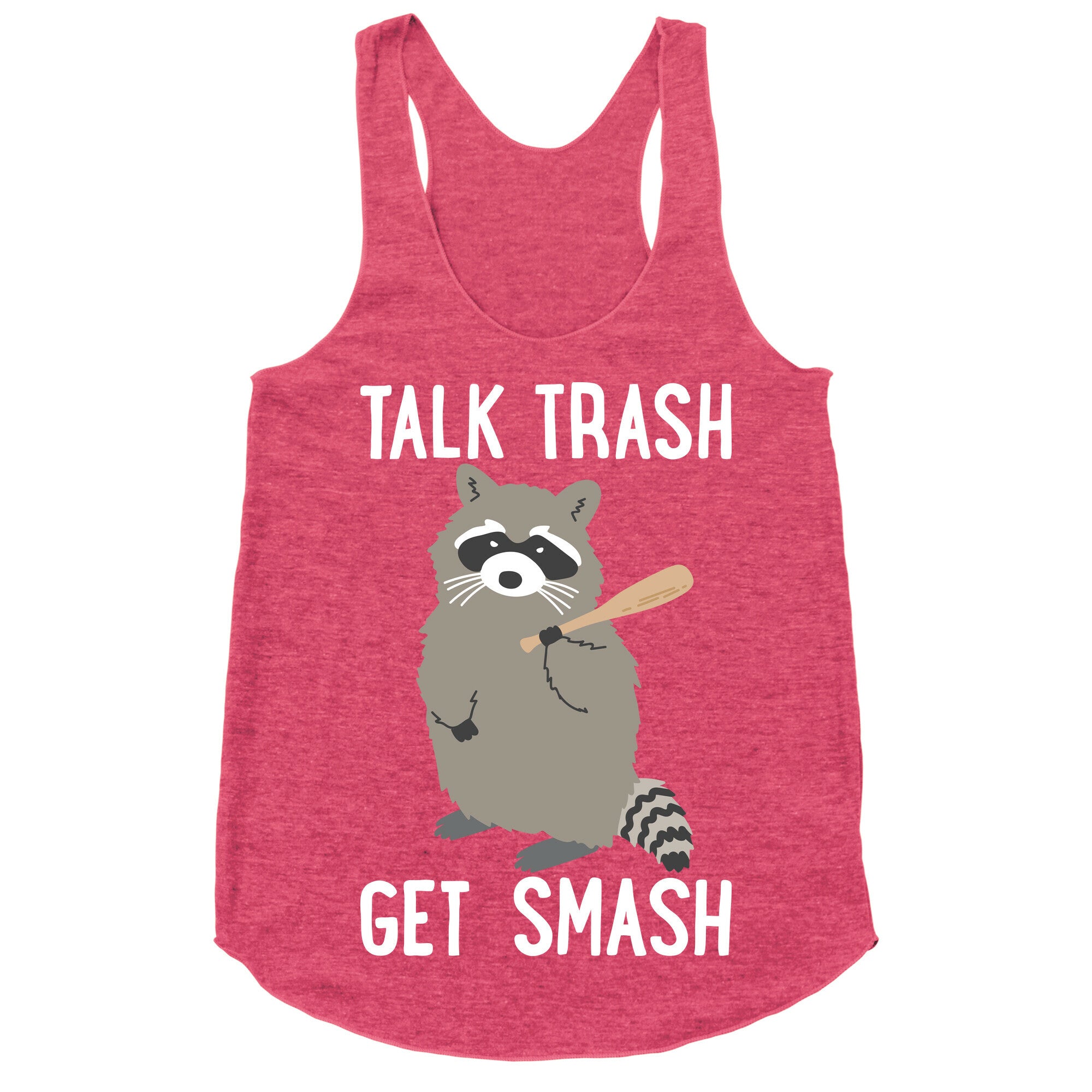 Talk Trash Get Smash Raccoon Racerback Tank