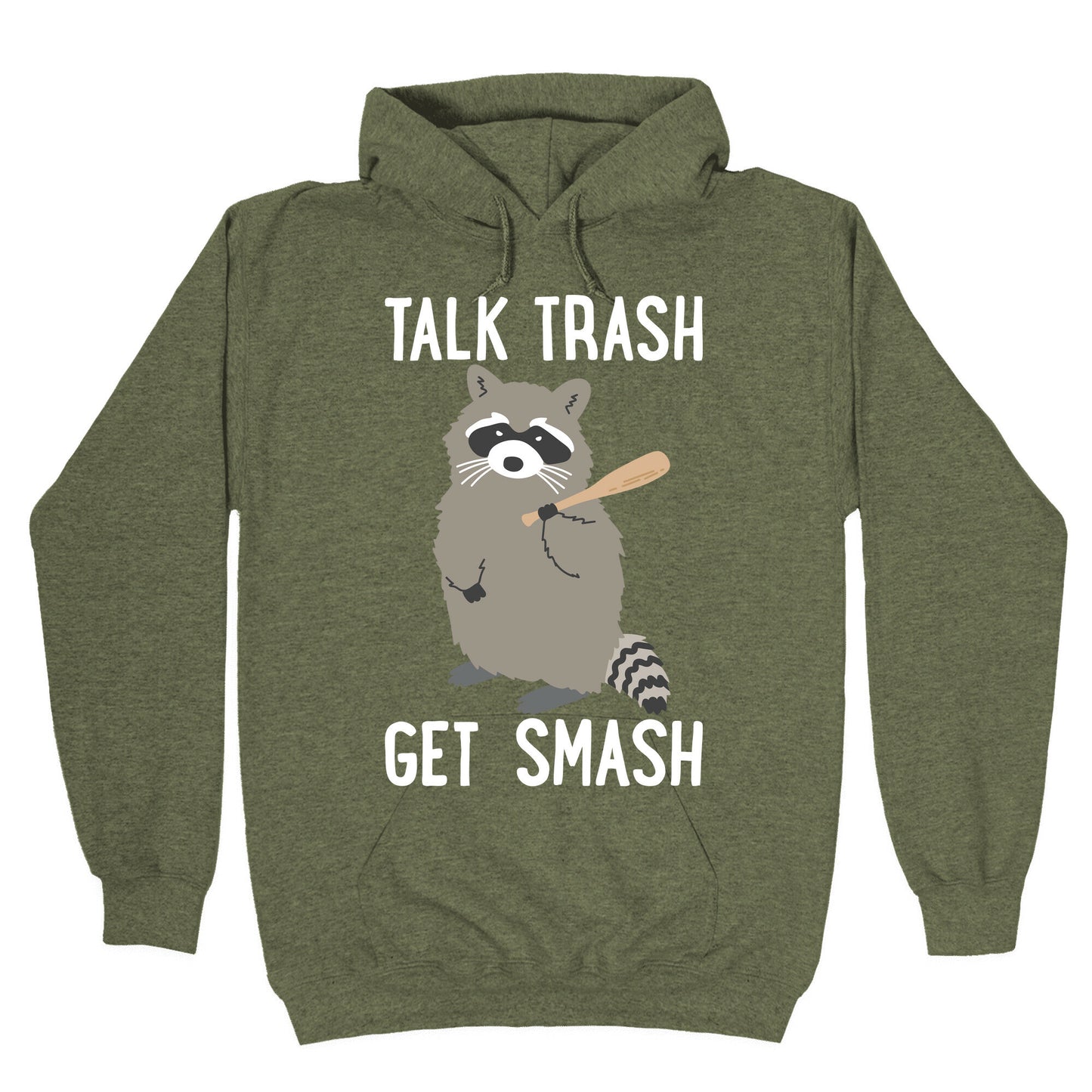 Talk Trash Get Smash Raccoon Hoodie