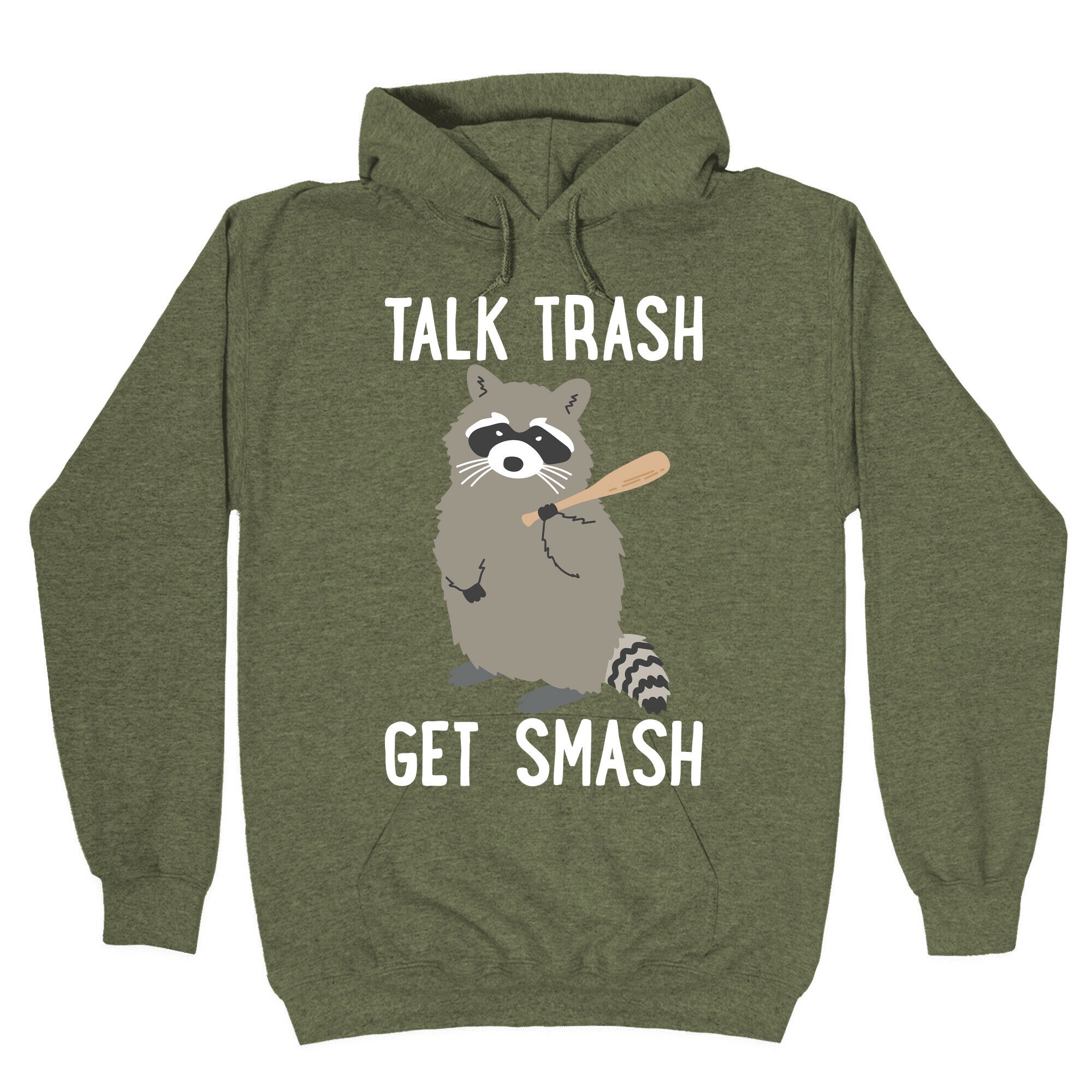 Talk Trash Get Smash Raccoon Hoodie