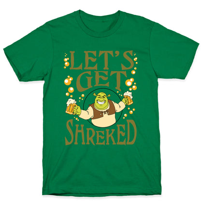Let's Get Shreked T-Shirt