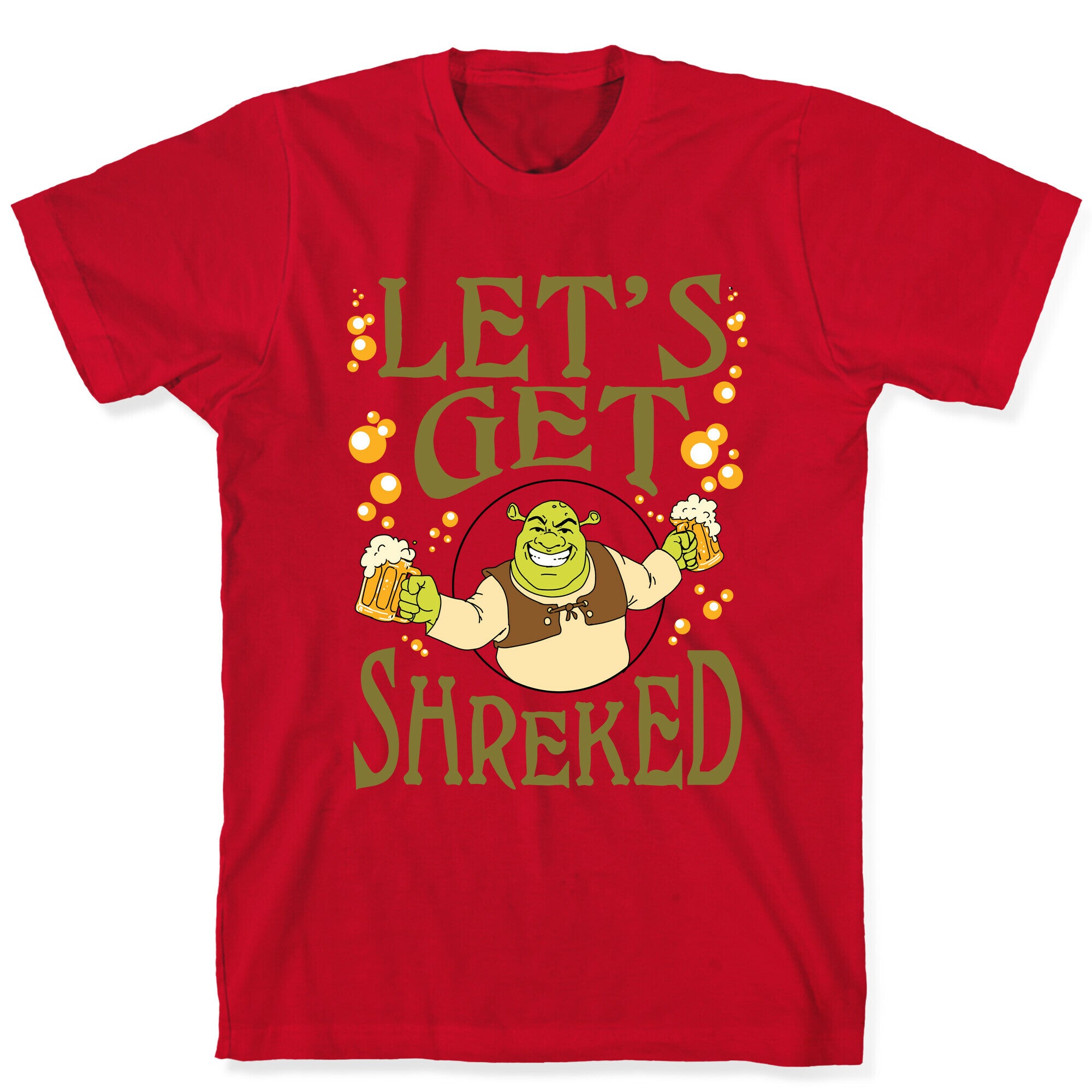 Let's Get Shreked T-Shirt
