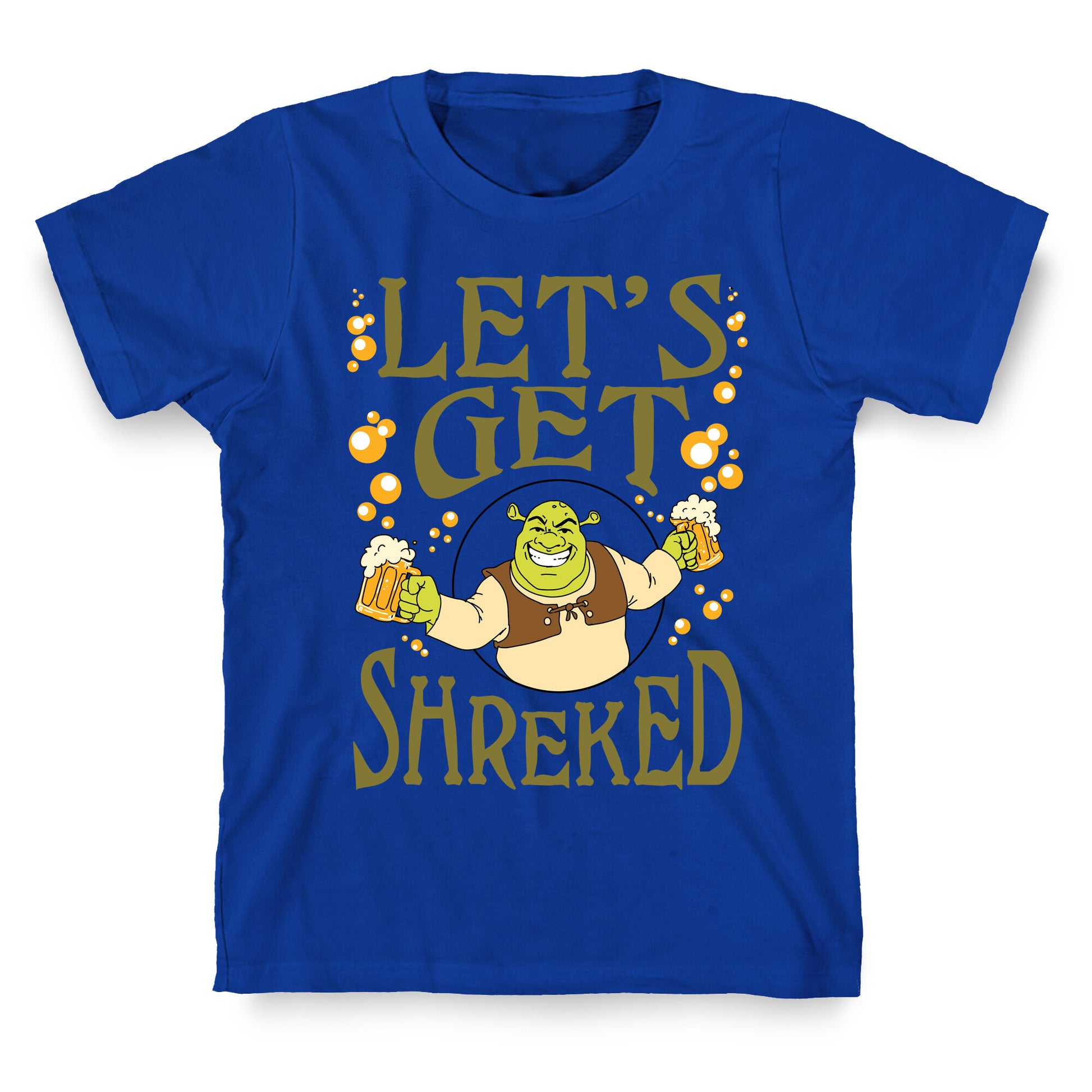 Let's Get Shreked T-Shirt