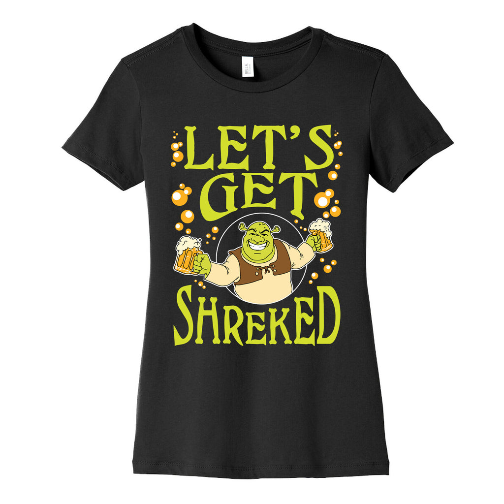 Let's Get Shreked Women's Cotton Tee