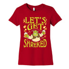 Let's Get Shreked Women's Cotton Tee