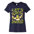 Let's Get Shreked Women's Cotton Tee