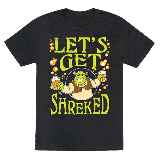 Let's Get Shreked Unisex Triblend Tee