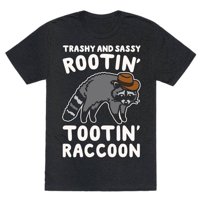 Trashy And Sassy Rootin' Tootin' Raccoon Parody Unisex Triblend Tee