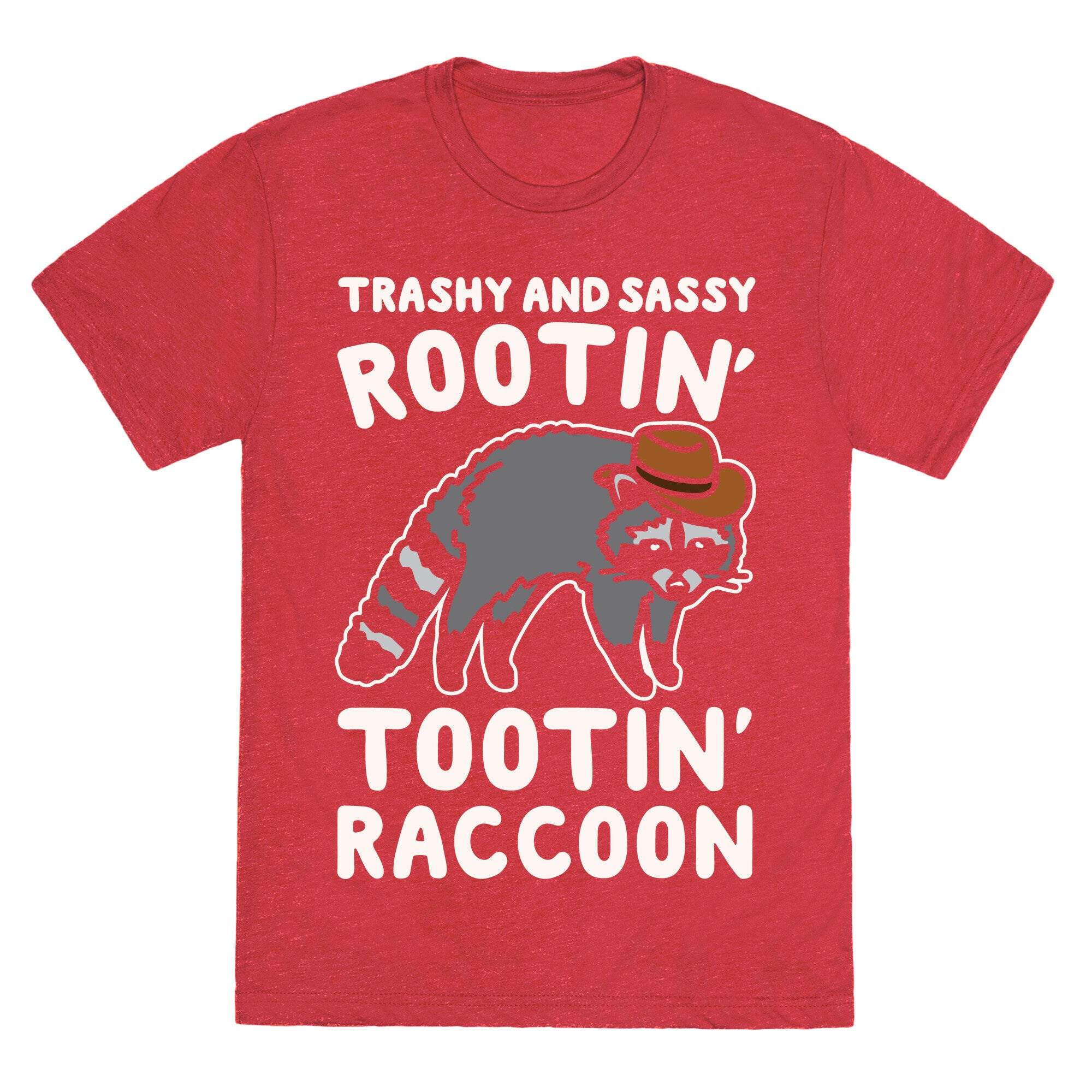Trashy And Sassy Rootin' Tootin' Raccoon Parody Unisex Triblend Tee