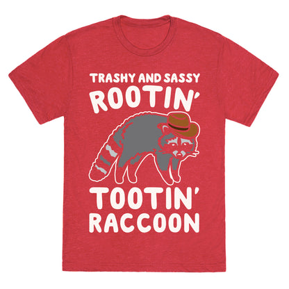 Trashy And Sassy Rootin' Tootin' Raccoon Parody Unisex Triblend Tee