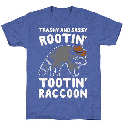 Trashy And Sassy Rootin' Tootin' Raccoon Parody Unisex Triblend Tee