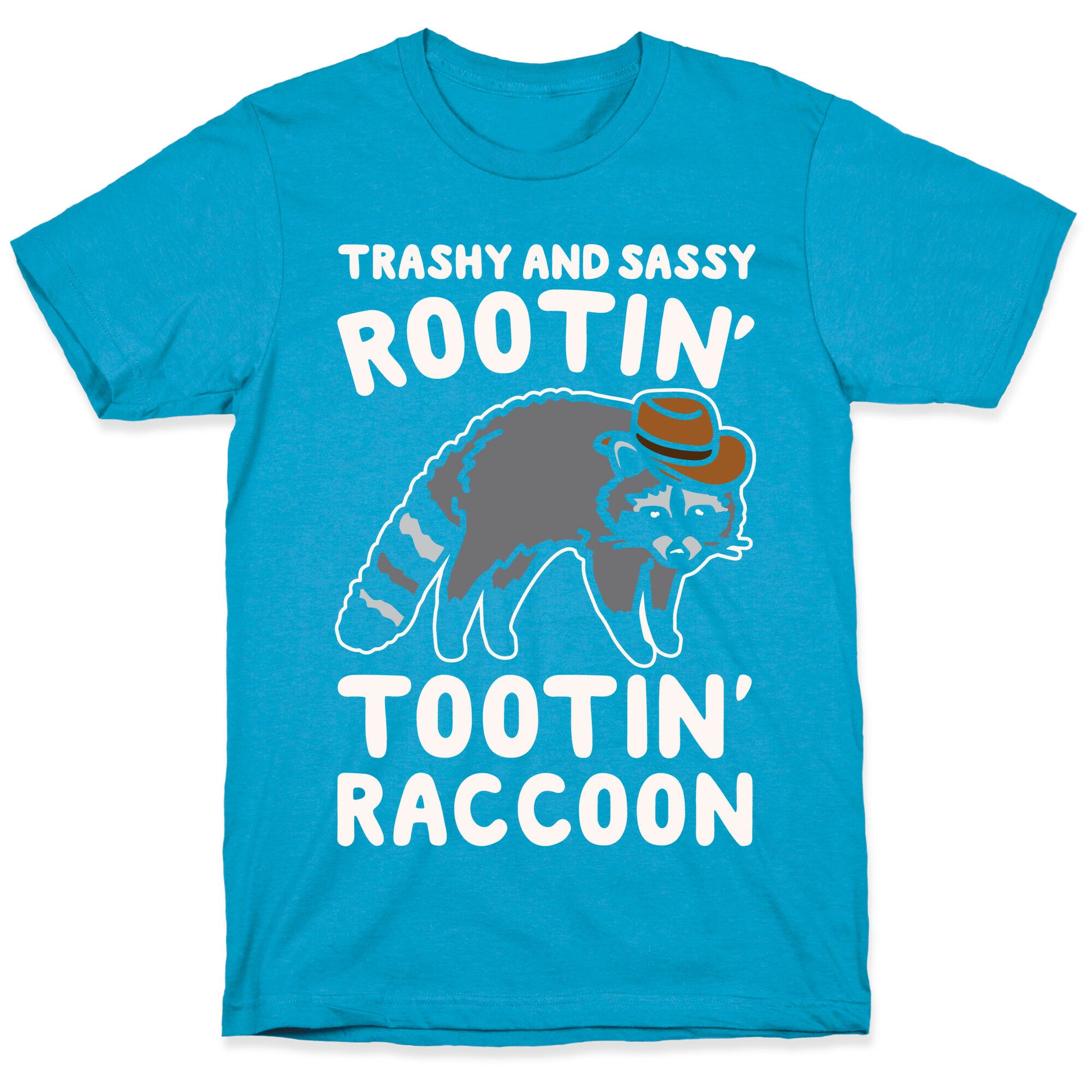 Trashy And Sassy Rootin' Tootin' Raccoon Parody Unisex Triblend Tee