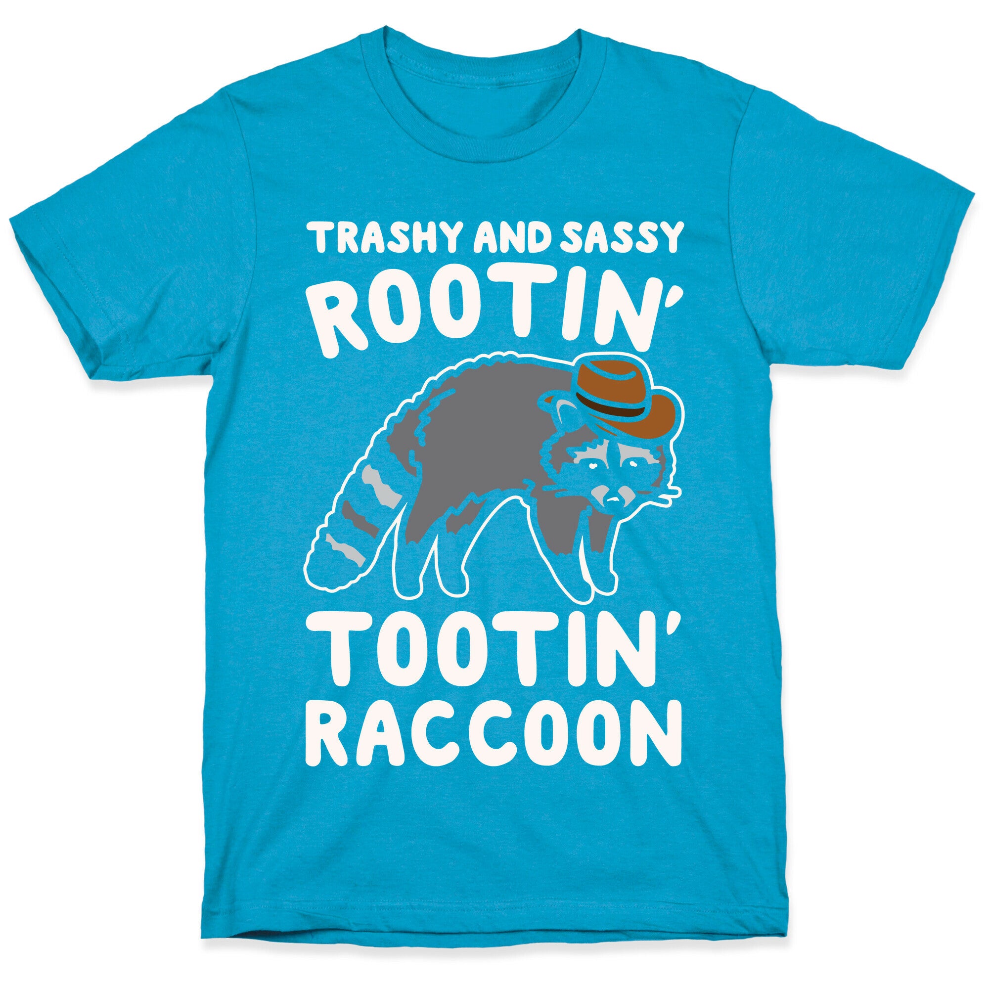 Trashy And Sassy Rootin' Tootin' Raccoon Parody Unisex Triblend Tee
