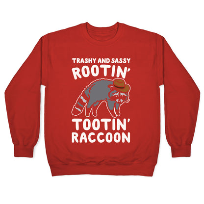 Trashy And Sassy Rootin' Tootin' Raccoon Parody Crewneck Sweatshirt