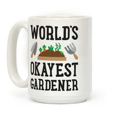 World's Okayest Gardener Coffee Mug