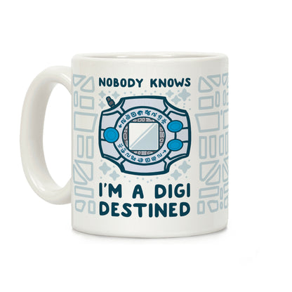 Nobody Knows I'm a Digidestined Coffee Mug