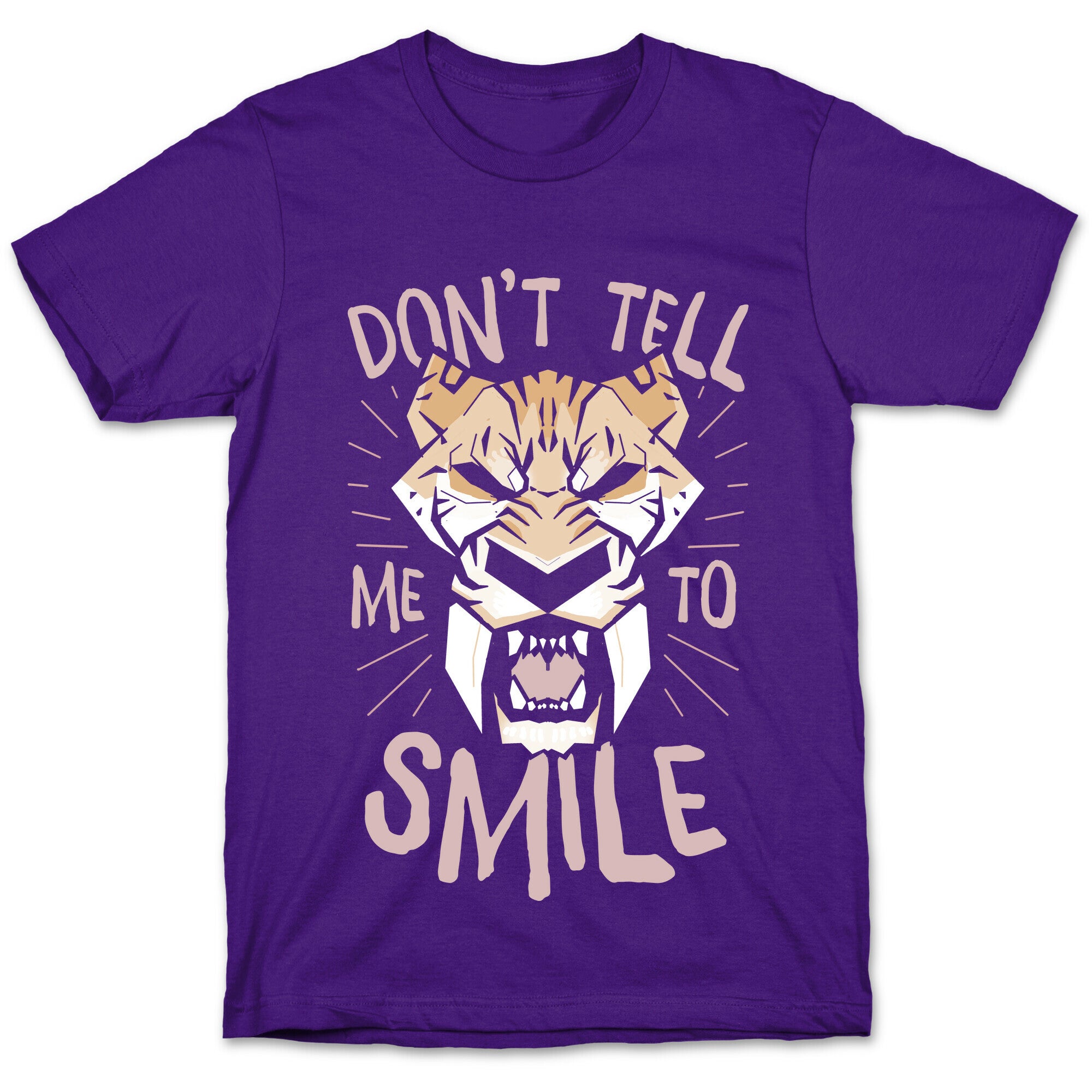 Don't Tell Me To Smile T-Shirt