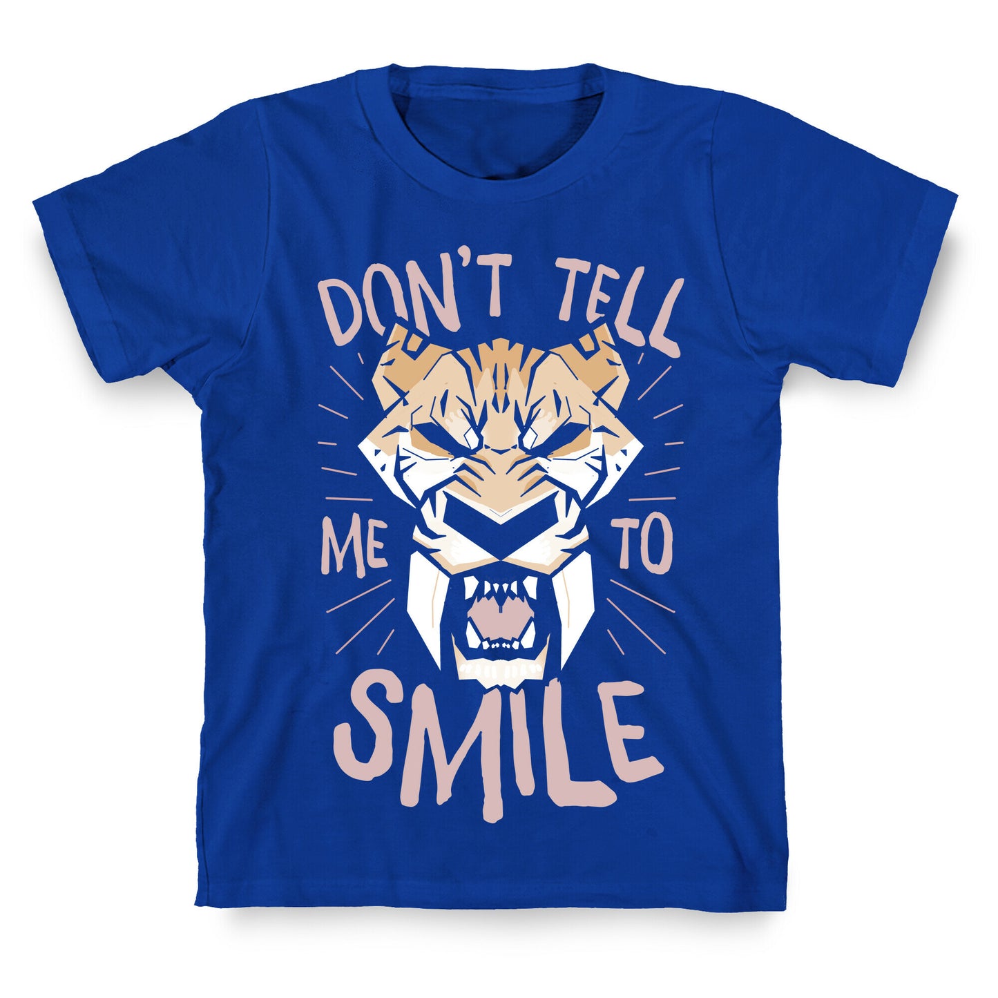 Don't Tell Me To Smile T-Shirt