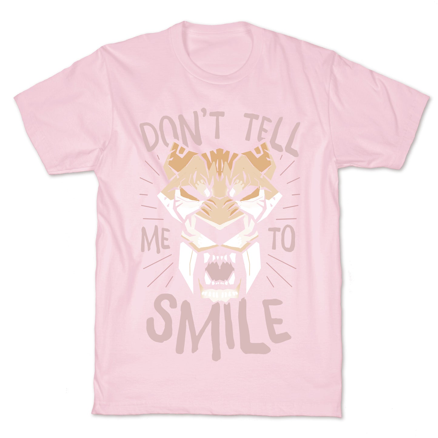 Don't Tell Me To Smile T-Shirt