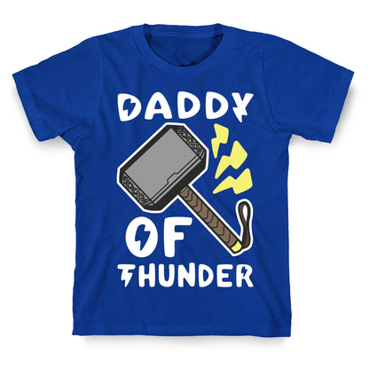 Daddy of Thunder T-Shirt