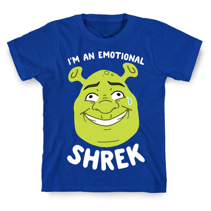 I'm an Emotional Shrek T-Shirt