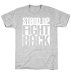 Stand up, Fight Back T-Shirt