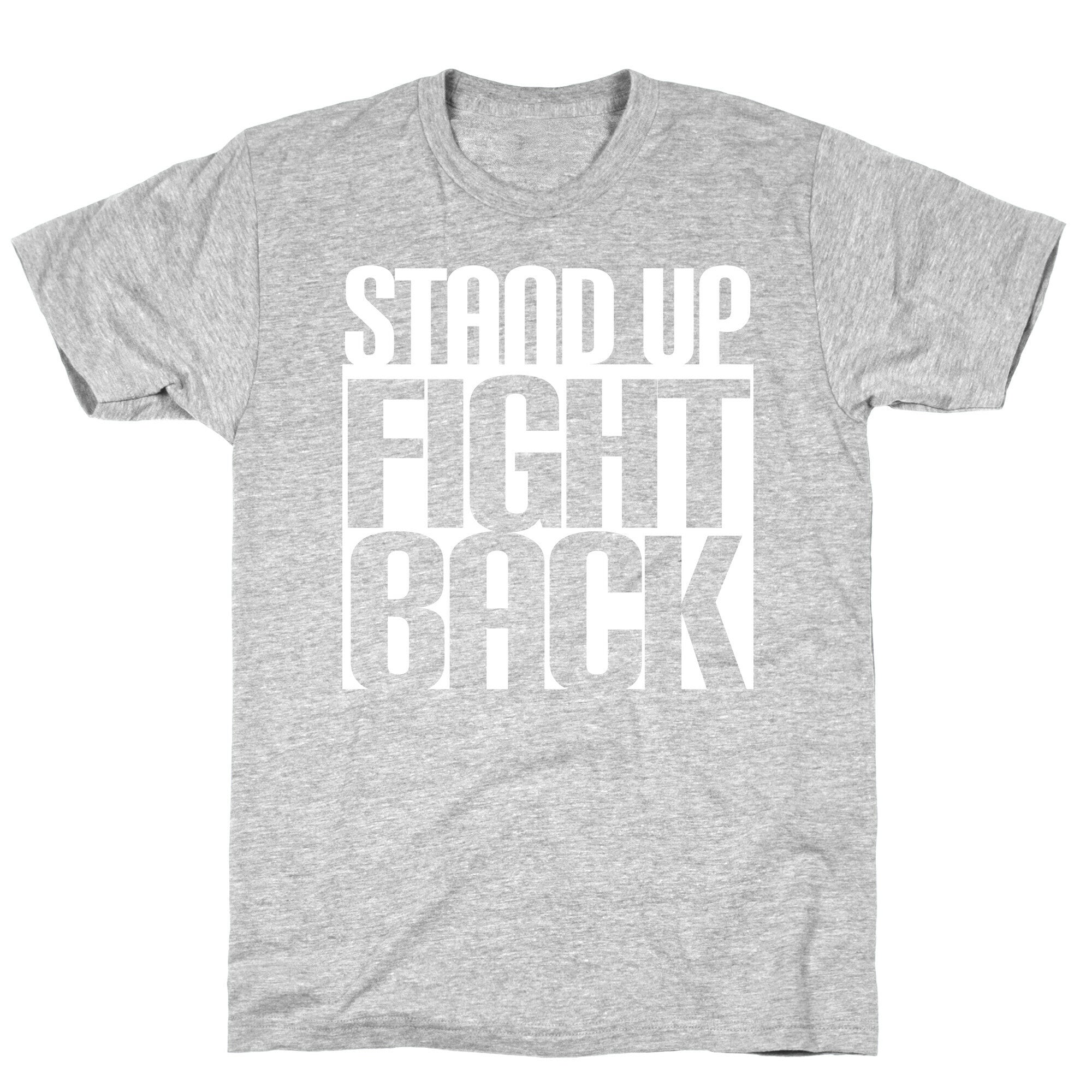 Stand up, Fight Back T-Shirt