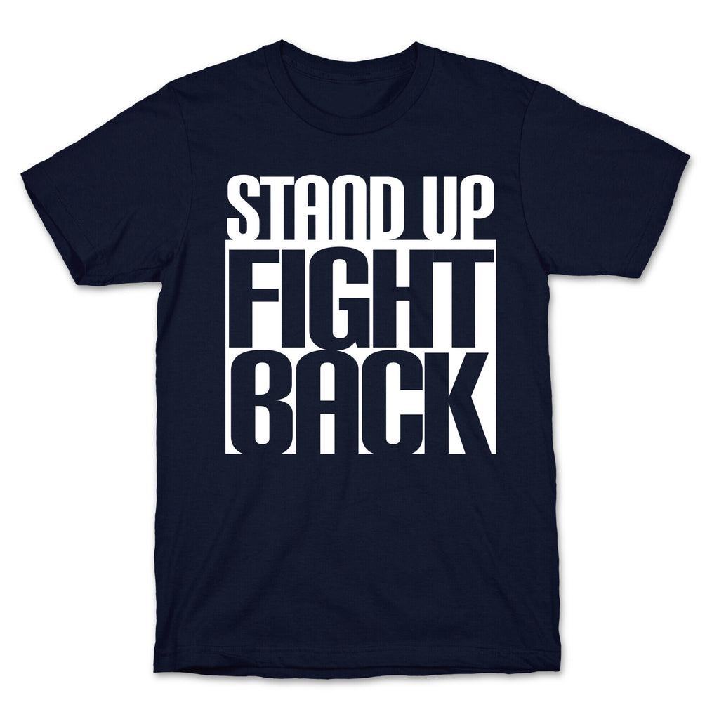 Stand up, Fight Back T-Shirt