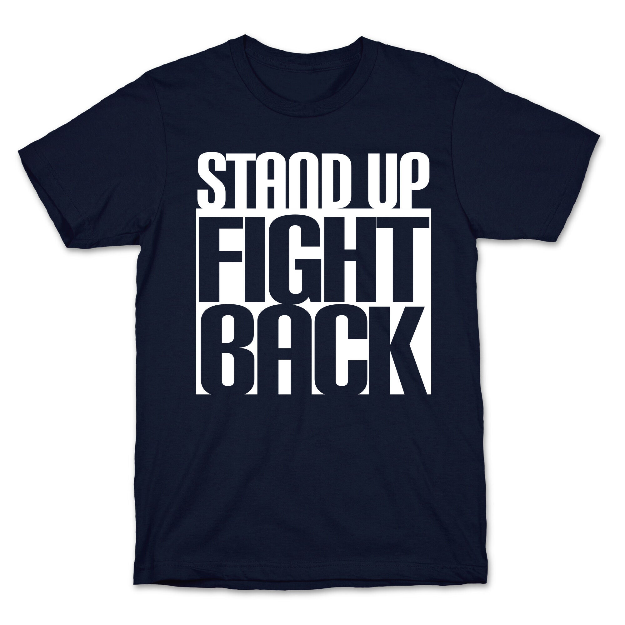 Stand up, Fight Back T-Shirt