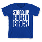 Stand up, Fight Back T-Shirt