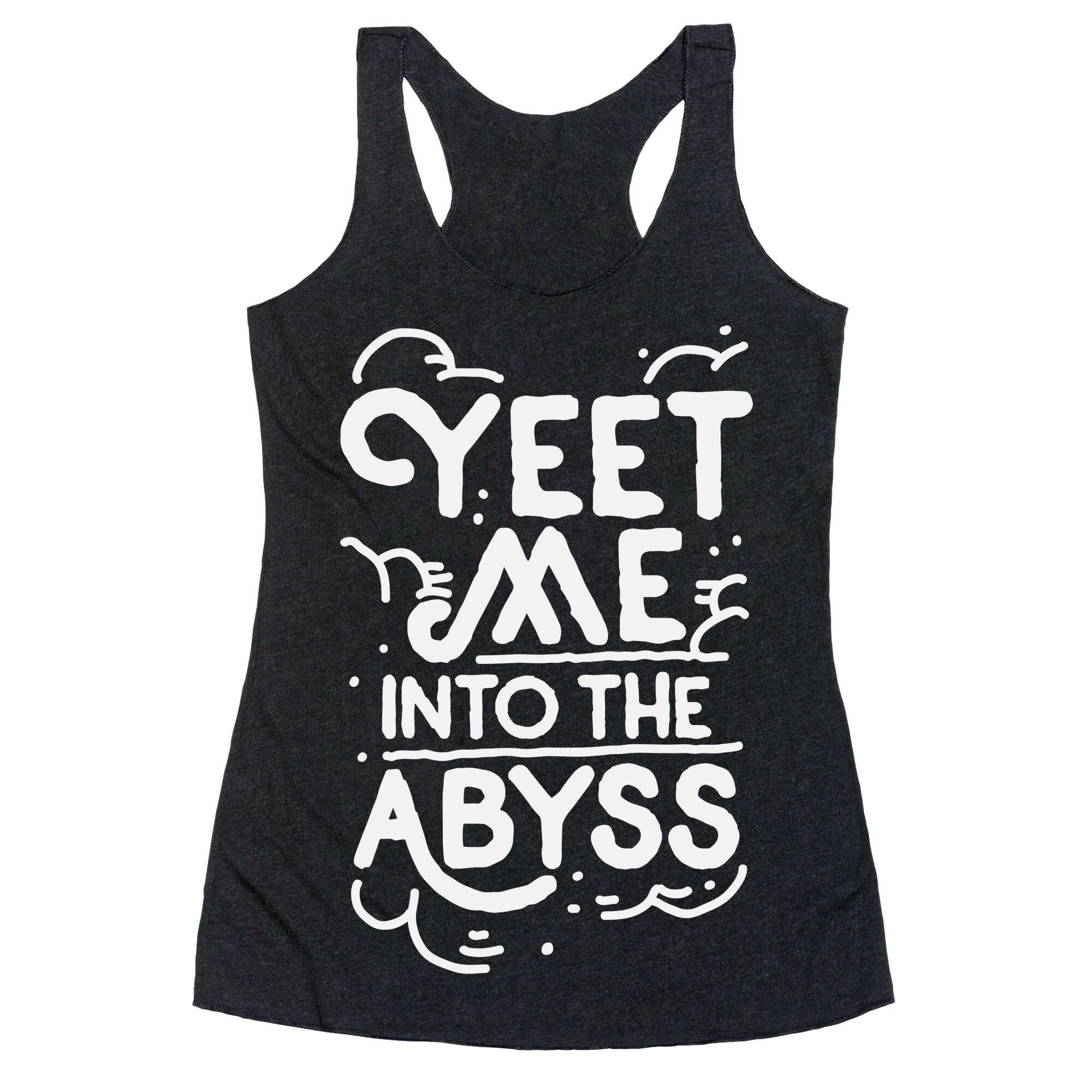 Yeet Me into the Abyss Racerback Tank