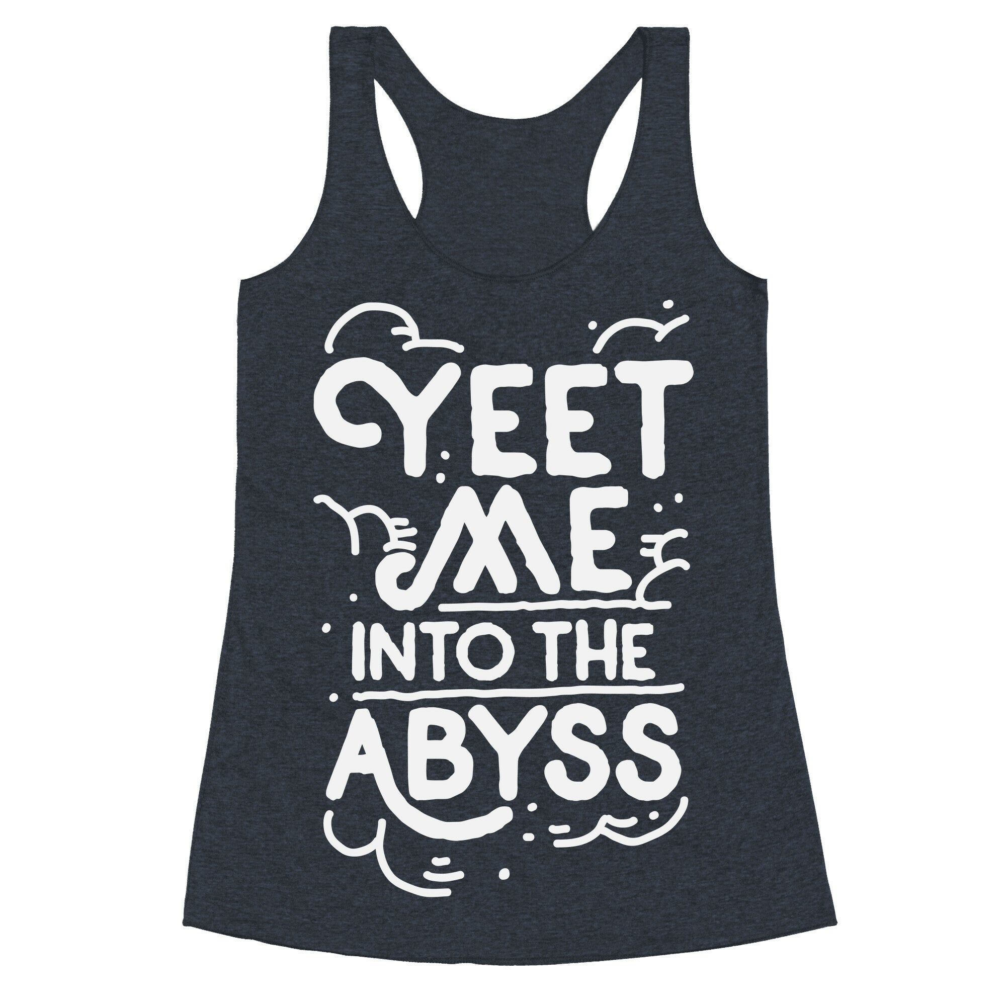 Yeet Me into the Abyss Racerback Tank