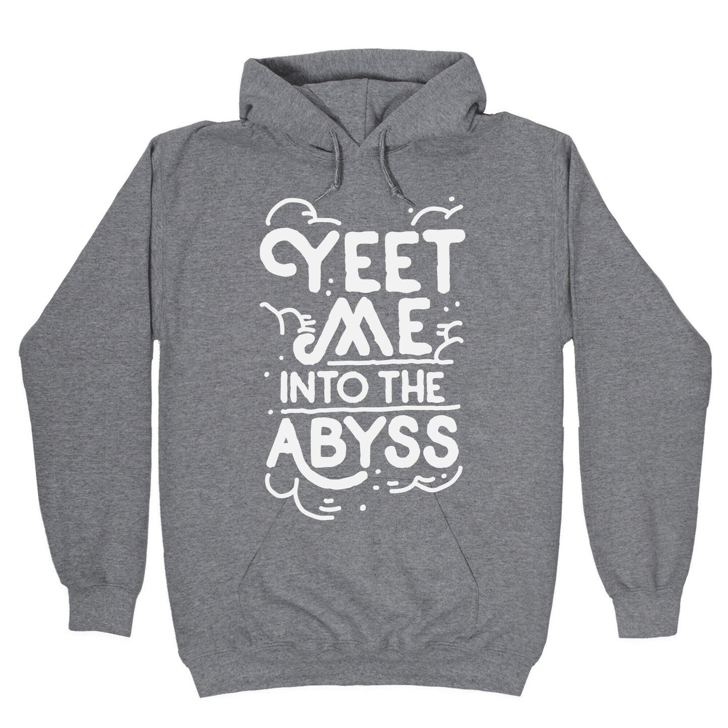 Yeet Me into the Abyss Hoodie