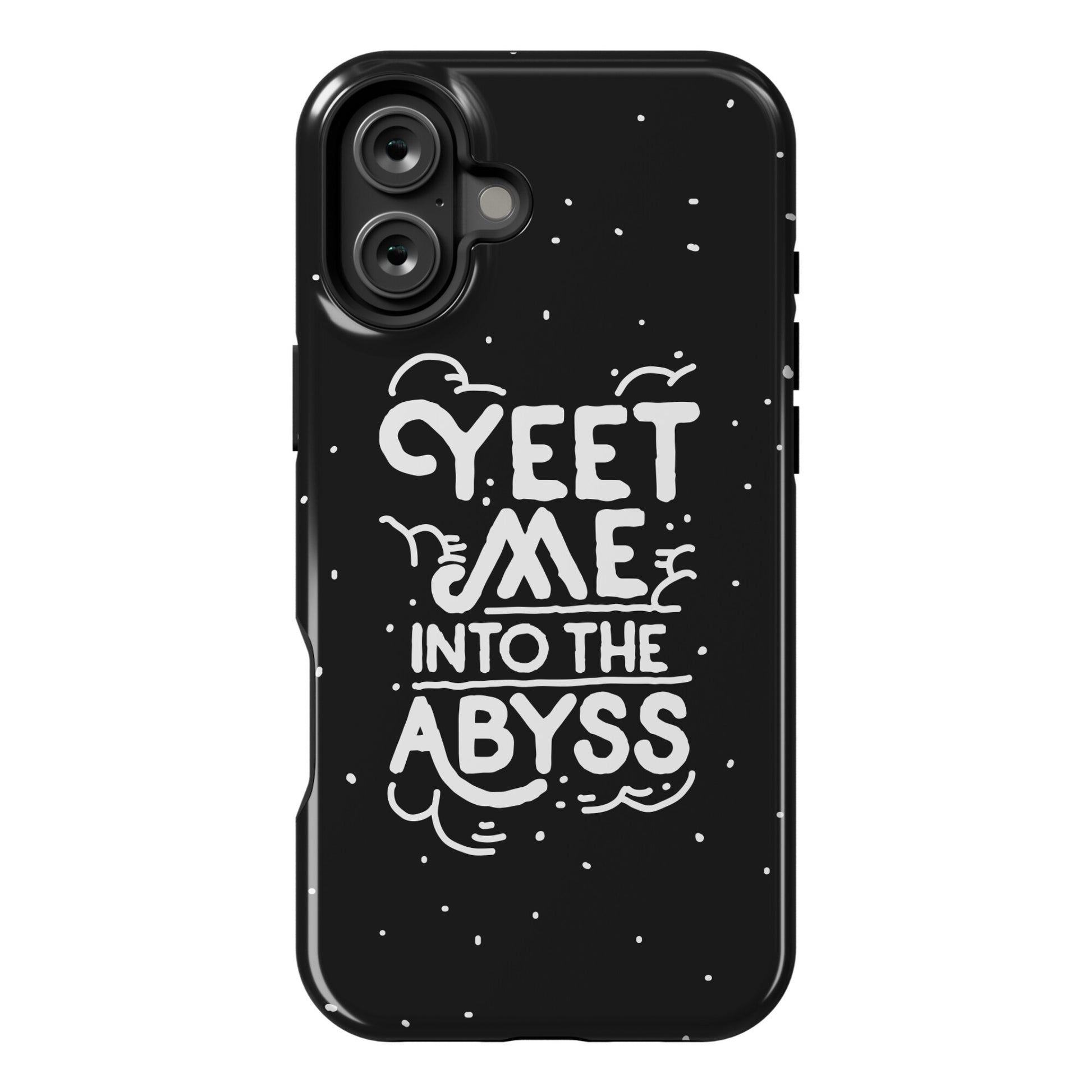 Yeet Me into the Abyss Phone Case