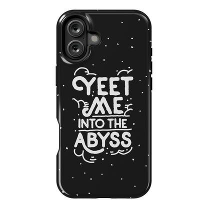 Yeet Me into the Abyss Phone Case