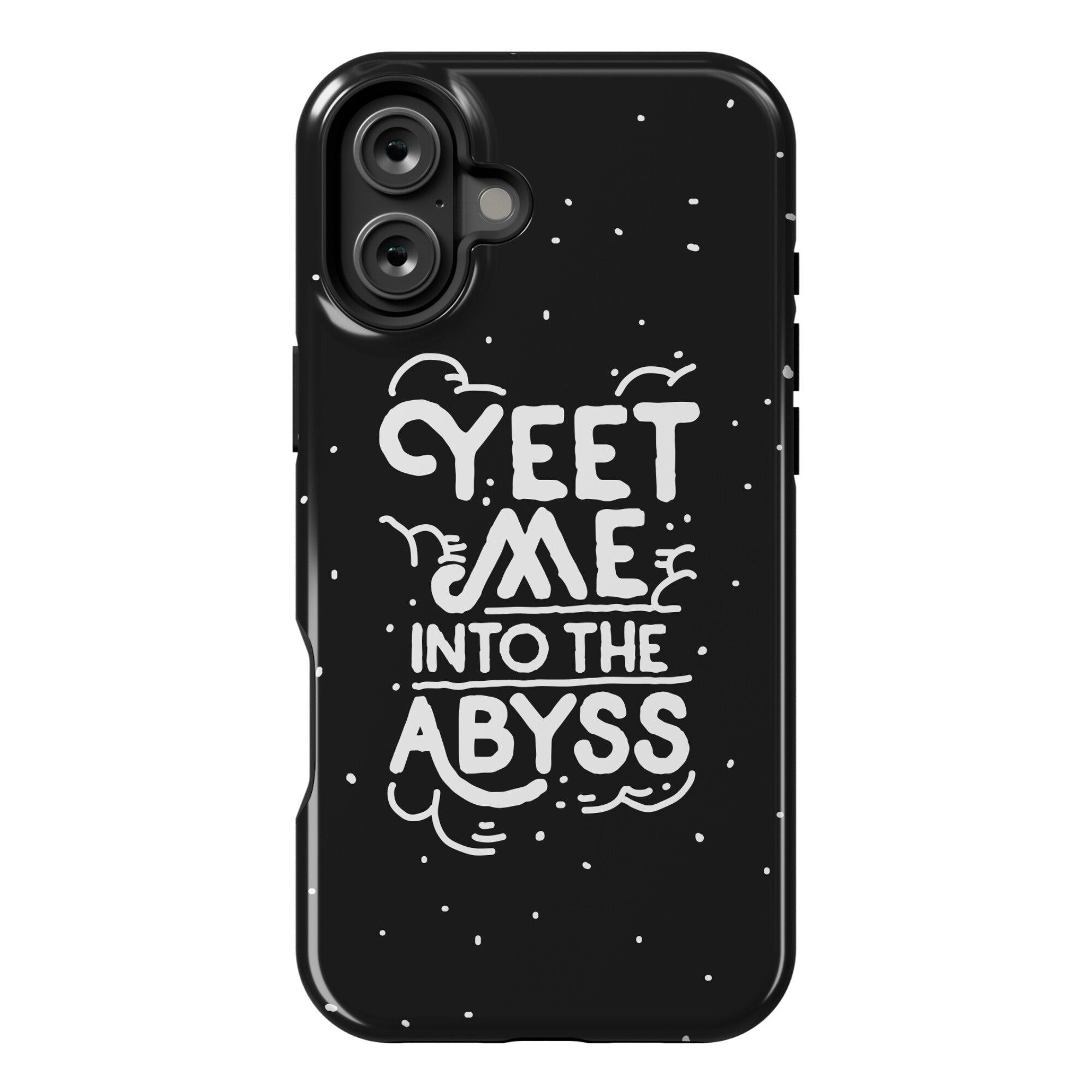 Yeet Me into the Abyss Phone Case