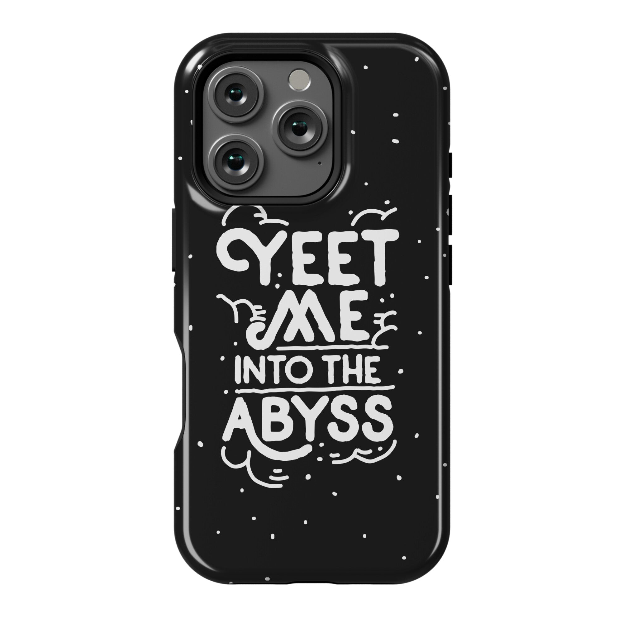 Yeet Me into the Abyss Phone Case