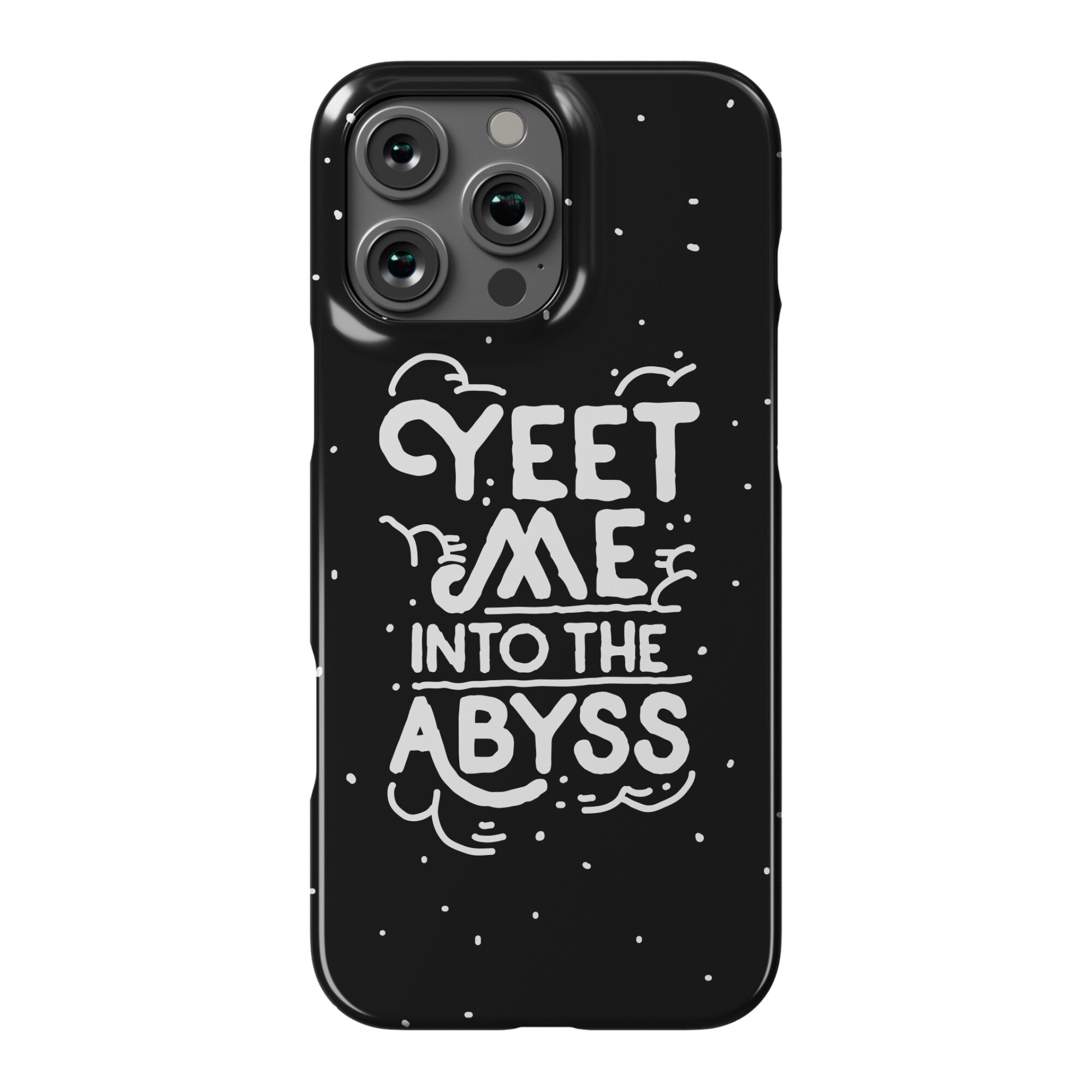 Yeet Me into the Abyss Phone Case