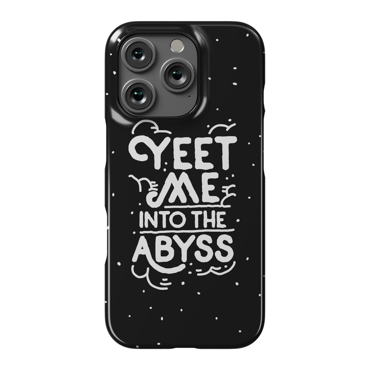 Yeet Me into the Abyss Phone Case