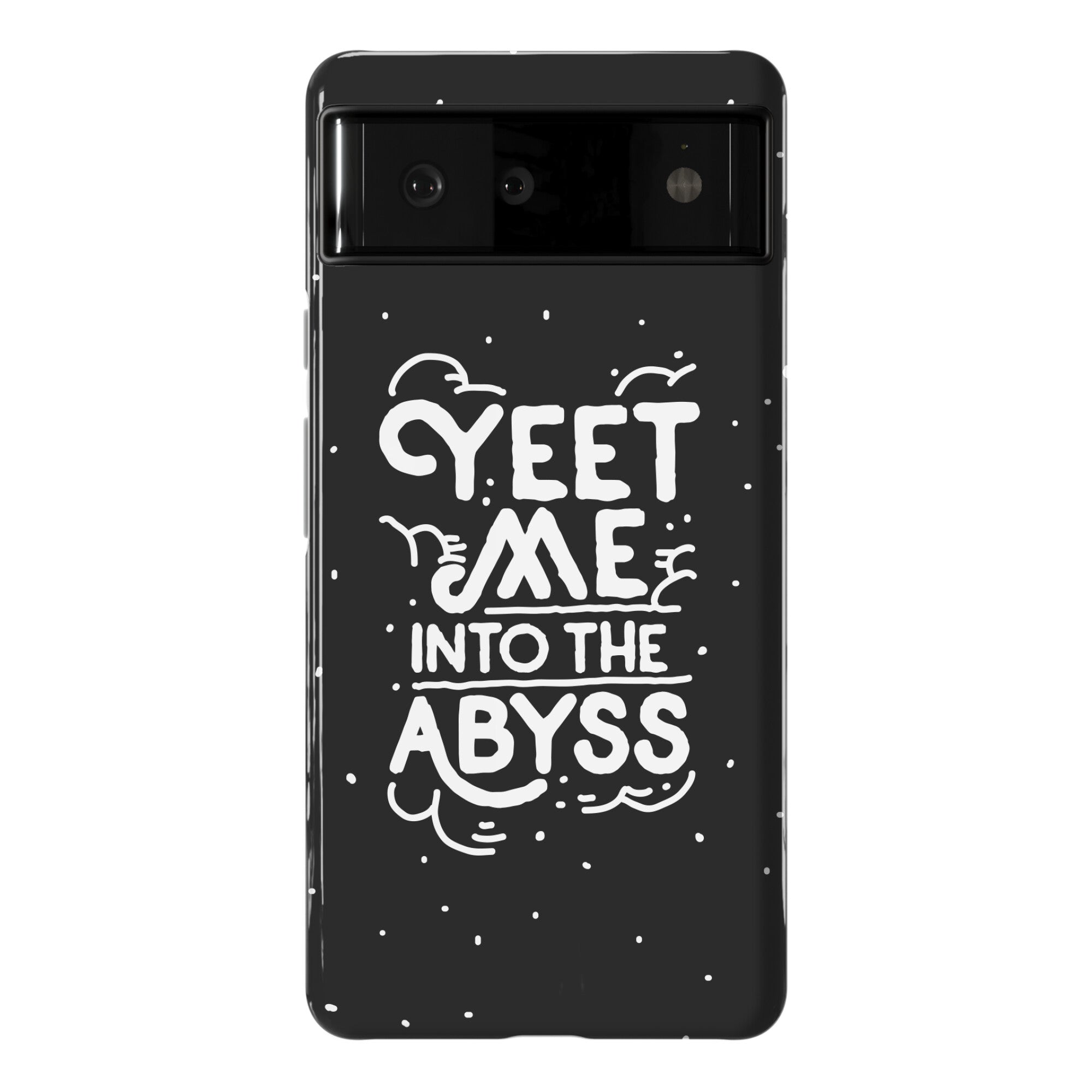 Yeet Me into the Abyss Phone Case
