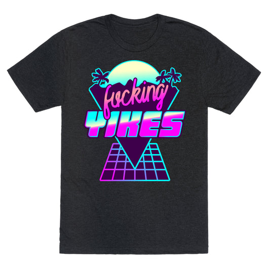 Fucking YIKES Retro Wave Unisex Triblend Tee