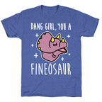 Dang Girl, You A Fineosaur Unisex Triblend Tee