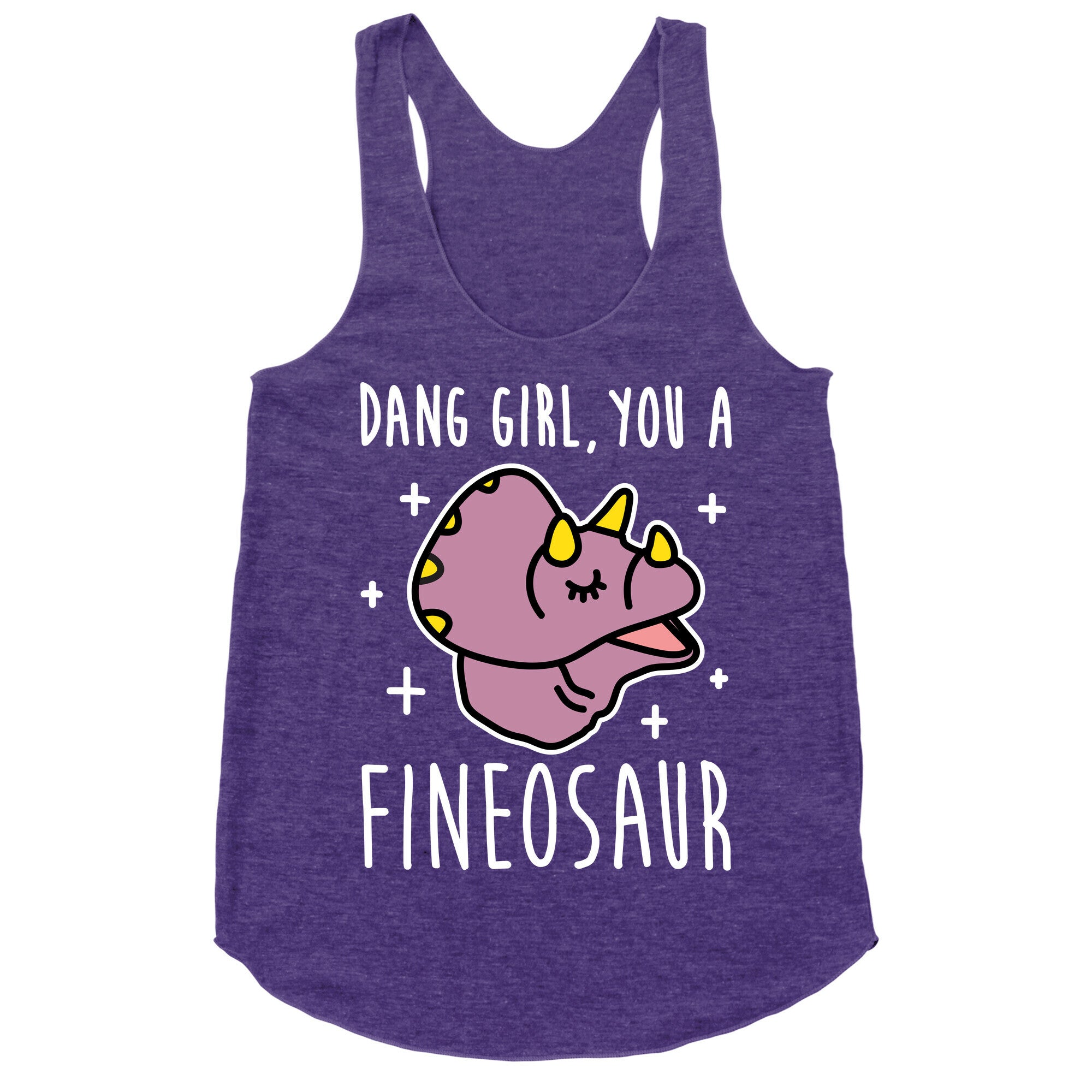 Dang Girl, You A Fineosaur Racerback Tank