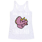 Dang Girl, You A Fineosaur Racerback Tank