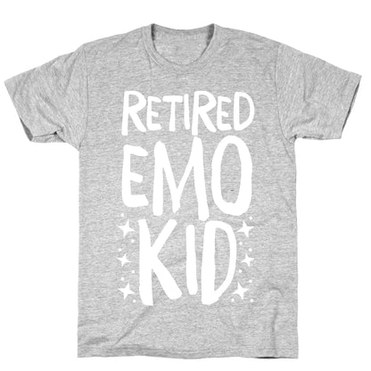 Retired Emo Kid  T-Shirt