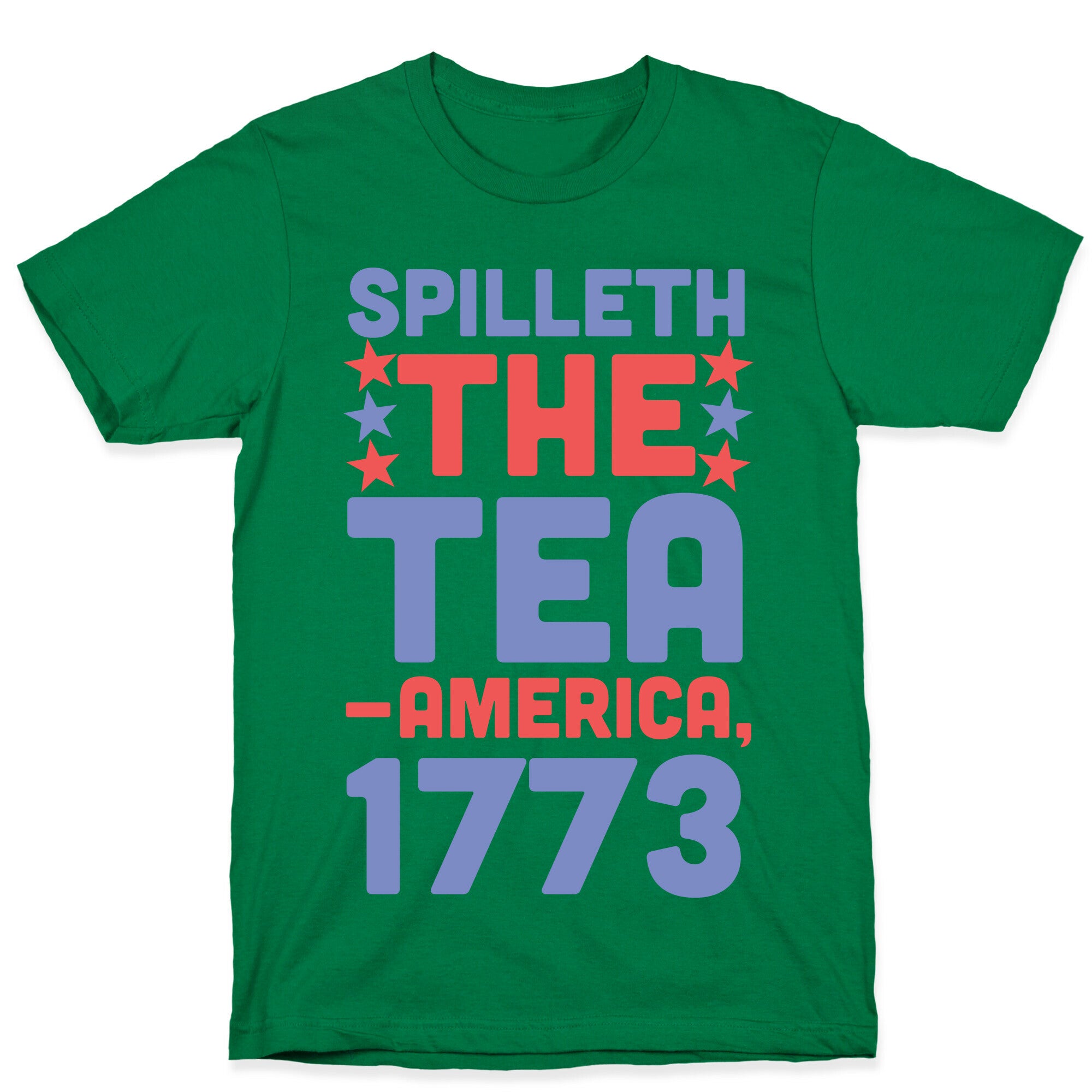 Spilleth the Tea - America, 1773 T-Shirt