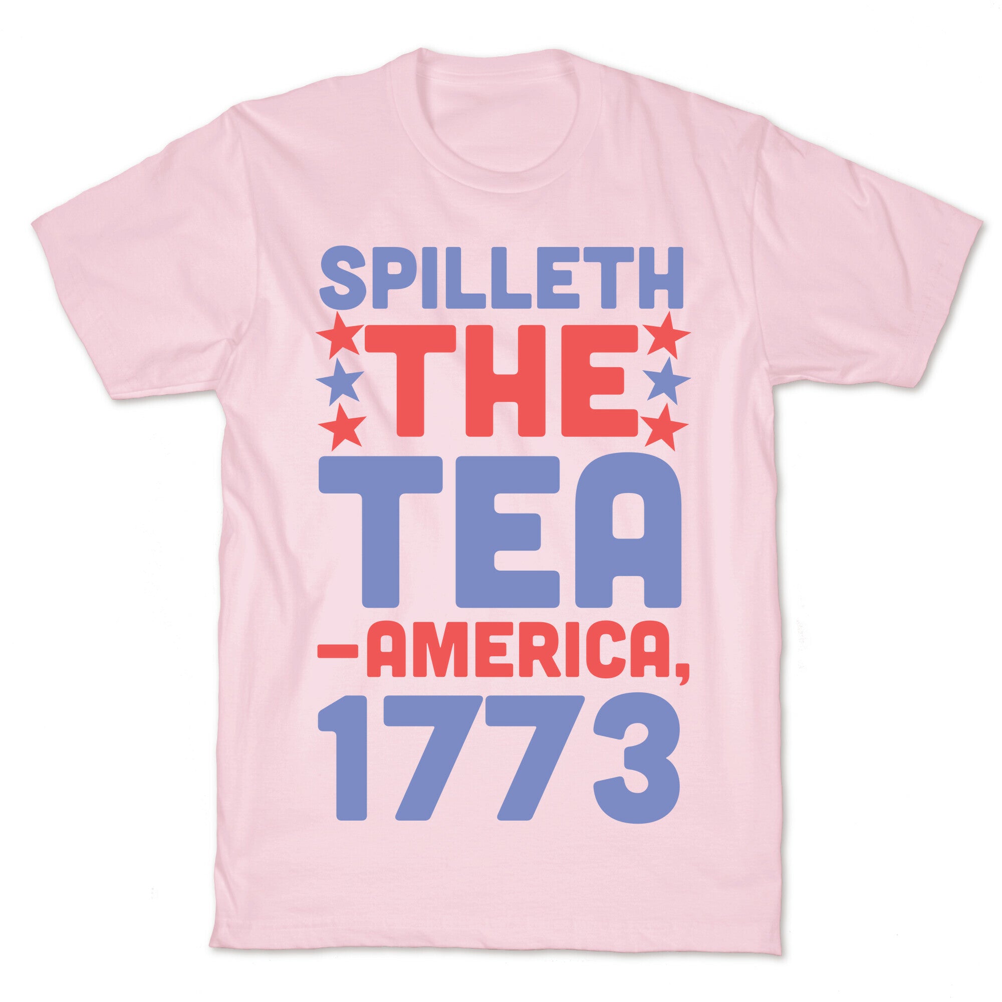 Spilleth the Tea - America, 1773 T-Shirt