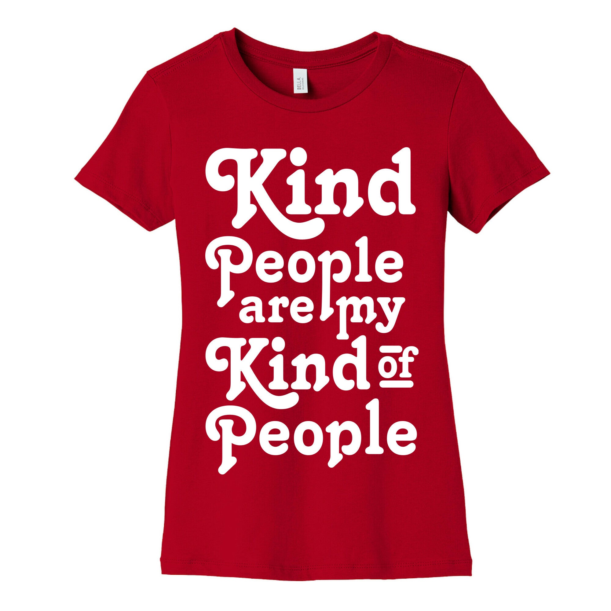 Kind People are My Kind of People Women's Cotton Tee