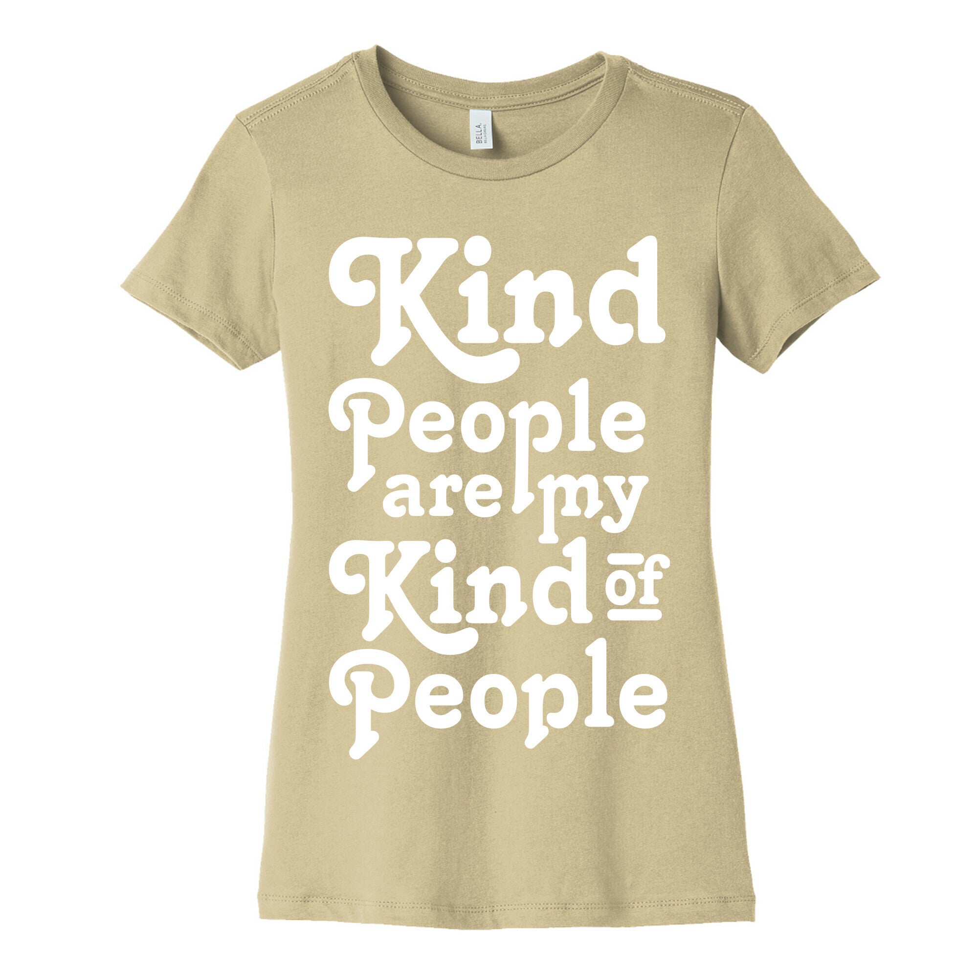 Kind People are My Kind of People Women's Cotton Tee