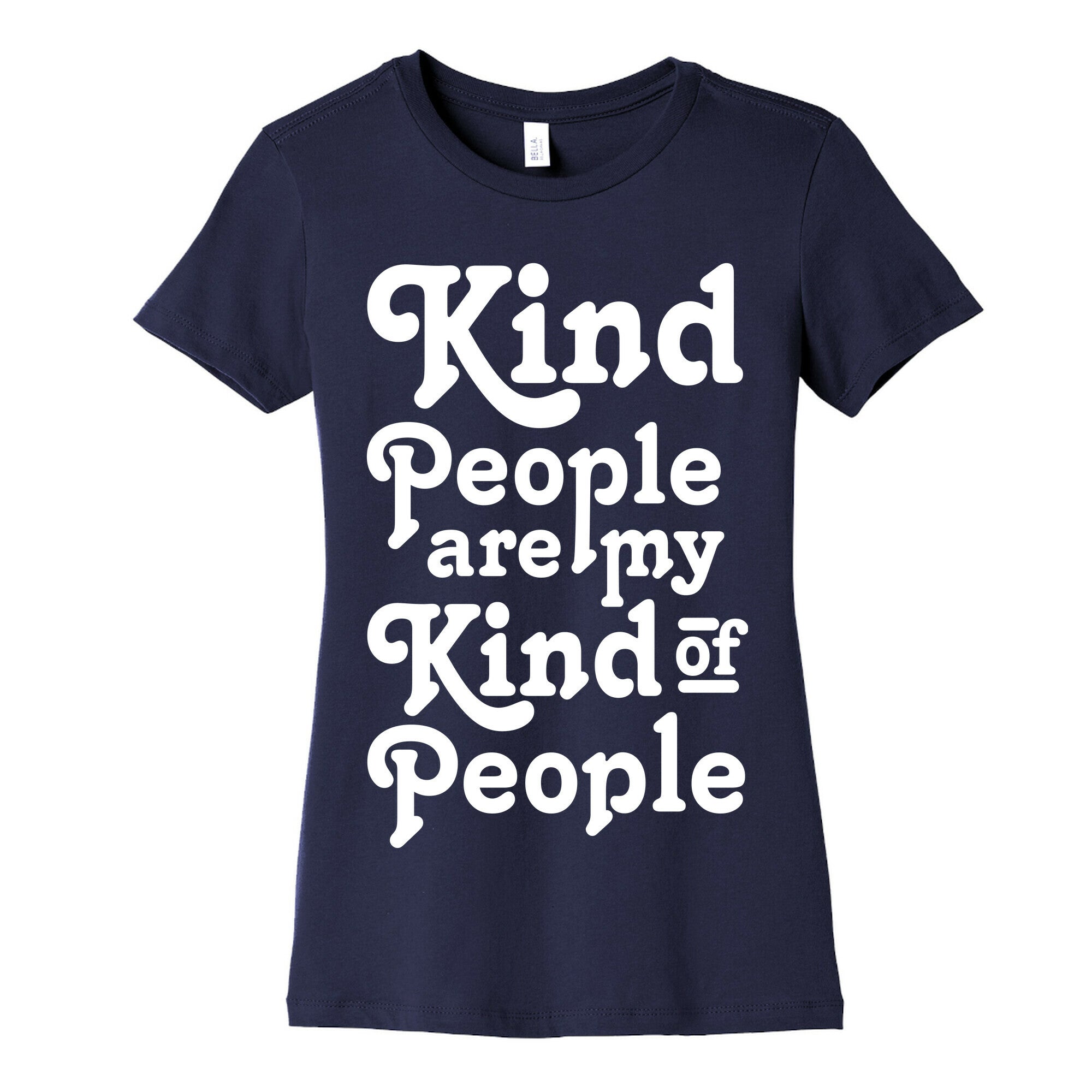 Kind People are My Kind of People Women's Cotton Tee